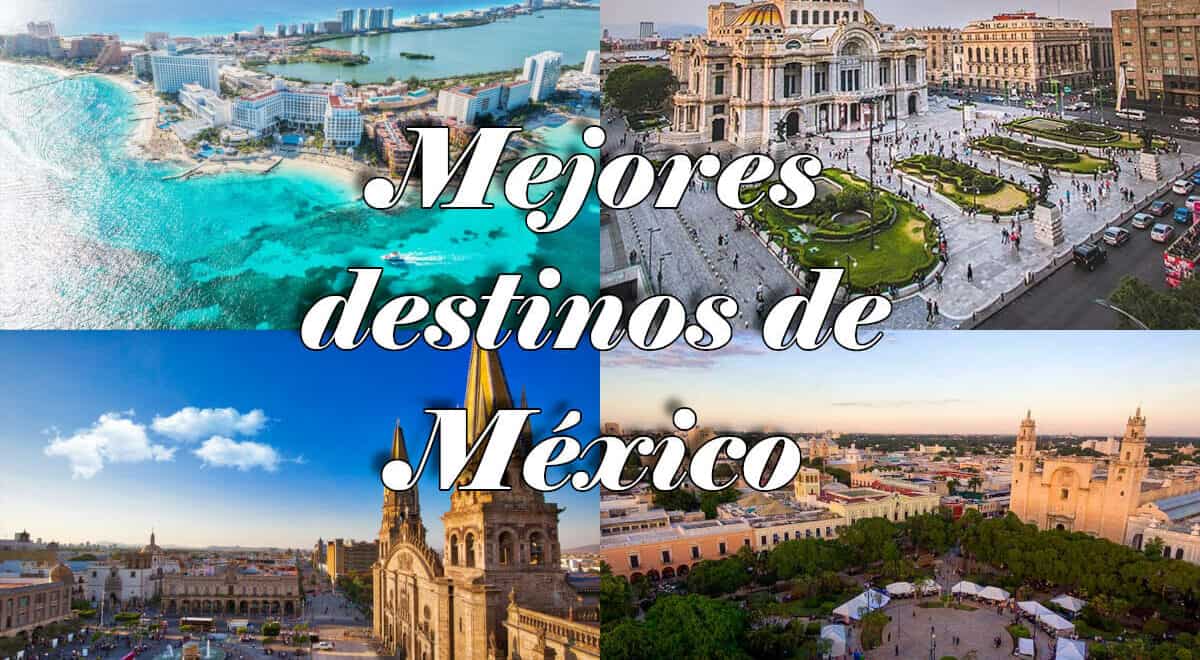 Mejores destinos México - Destinos para visitar